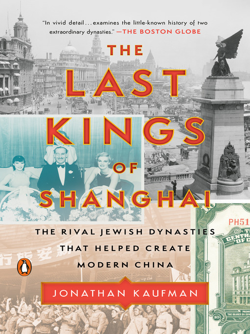 Title details for The Last Kings of Shanghai by Jonathan Kaufman - Available